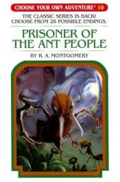 book cover of Prisoner of the Ant People by R. A. Montgomery