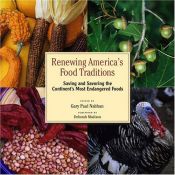 book cover of Renewing America's Food Traditions: Saving and Savoring the Continent's Most Endangered Foods by Deborah Madison