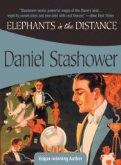 book cover of Elephants in the Distance (Felony & Mayhem Mystyeries) by Daniel Stashower