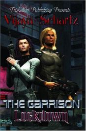 book cover of The Garrison: Lockdown (The Garrison) by Vijaya Schartz