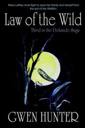 book cover of Law of the Wild (Delande Saga) by Faith Hunter