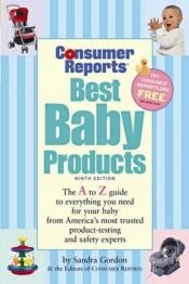 book cover of Best Baby Products, 9th Ed. (Best Baby Products) by Sandra J. Gordon