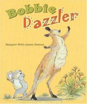 book cover of Bobbie dazzler by Margaret Wild