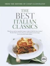 book cover of Italian Classics (Best Recipe) by Editors of Cook's Illustrated Magazine