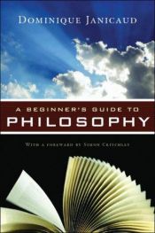 book cover of A Beginner's Guide to Philosophy by Dominique Janicaud