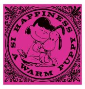 book cover of Happiness is ... a warm puppy by Charles M. Schulz