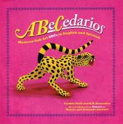 book cover of ABeCedarios: Mexican Folk Art ABCs in English and Spanish (Folk Art for Teaching Kids) by Cynthia Weill