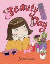 book cover of Beauty Day by Judith Caseley