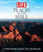 book cover of Places of the Bible : a photographic pilgrimage by The Editorial Staff of LIFE