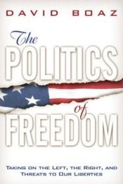book cover of The Politics of Freedom by David Boaz