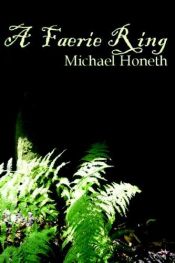 book cover of A Faerie Ring by Michael Honeth