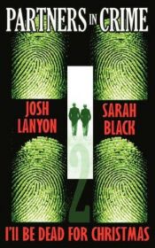 book cover of I'll be dead for Christmas by Josh Lanyon