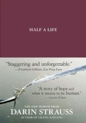 book cover of Half a Life by Darin Strauss