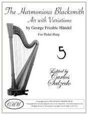 book cover of The Harmonious Blacksmith- Air With Variations For Pedal Harp by Georg Frideric Handel