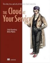 book cover of The Cloud at Your Service by Jothy Rosenberg