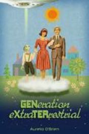book cover of GENeration eXtraTERrestrial by Aurelio O'Brien