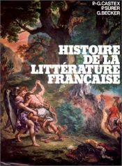 book cover of Histoire de la litterature francaise (Classiques Hachette) by Pierre-Georges Castex