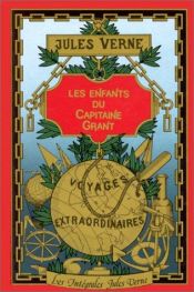 book cover of Les Enfants du capitaine Grant by Jules Verne