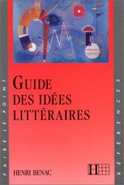 book cover of Guide des idées littéraires by Henri Bénac