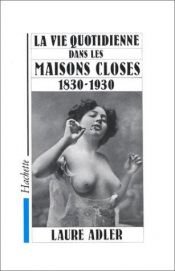 book cover of La vita quotidiana nelle case chiuse in Francia (1830-1930) by Laure Adler