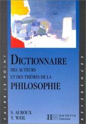 book cover of Dictionnaire des auteurs et des thèmes de la philosophie by Sylvain Auroux