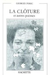 book cover of La Clôture et Les Autres Poèmes by Georges Perec