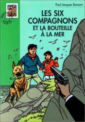 book cover of Les Six Compagnons et la bouteille à la mer by Paul-Jacques Bonzon