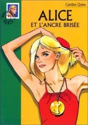 book cover of Alice et l'ancre brisée by Caroline Quine