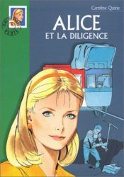 book cover of Alice et la diligence by Caroline Quine