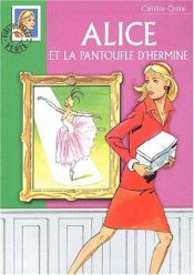 book cover of Alice et la pantoufle d'Hermine by Caroline Quine