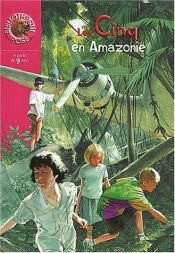 book cover of Les Cinq en Amazonie by Claude Voilier