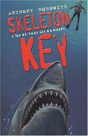 book cover of Alex Rider, Tome 3 : Skeleton Key by Anthony Horowitz