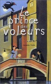 book cover of Le prince des voleurs by Cornelia Funke