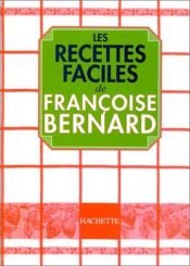 book cover of Les recettes faciles by François de Bernard