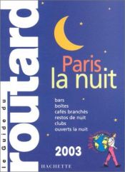 book cover of Guide du Routard : Paris la nuit 2003 by Guide du Routard