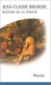 book cover of La histoire de la pudeur by Jean-Claude Bologne