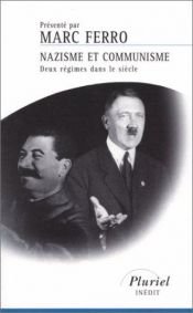 book cover of Nazisme et communisme : Deux régimes dans un siècle by Marc Ferro
