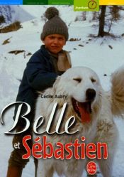 book cover of Belle et Sébastien by Cécile Aubry