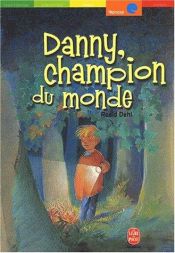 book cover of Danny, champion du monde by Roald Dahl
