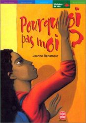 book cover of Pourquoi pas moi ? by Jeanne Benameur
