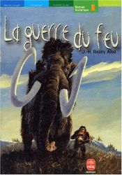 book cover of La Guerre du feu by J. H. Rosny