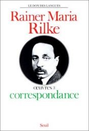 book cover of Oeuvres, tome 3 : Correspondance by Rainer Maria Rilke