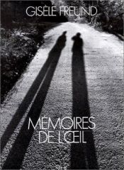 book cover of Mémoires de l'oeil by Gisèle Freund
