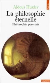 book cover of La philosophie éternelle by Aldous Huxley