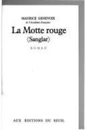 book cover of La motte rouge (Sanglar) by Maurice Genevoix
