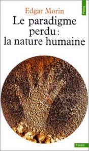 book cover of Le paradigme perdu : la nature humaine by Edgar Morin
