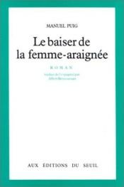book cover of Le baiser de la femme-araignee by Manuel Puig