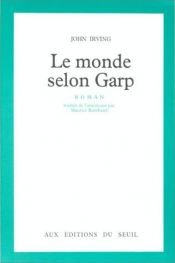 book cover of Le Monde selon Garp by John Irving