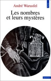 book cover of Les Nombres et leurs mystères by André Warusfel