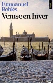 book cover of Venise en hiver by Emmanuel Roblès